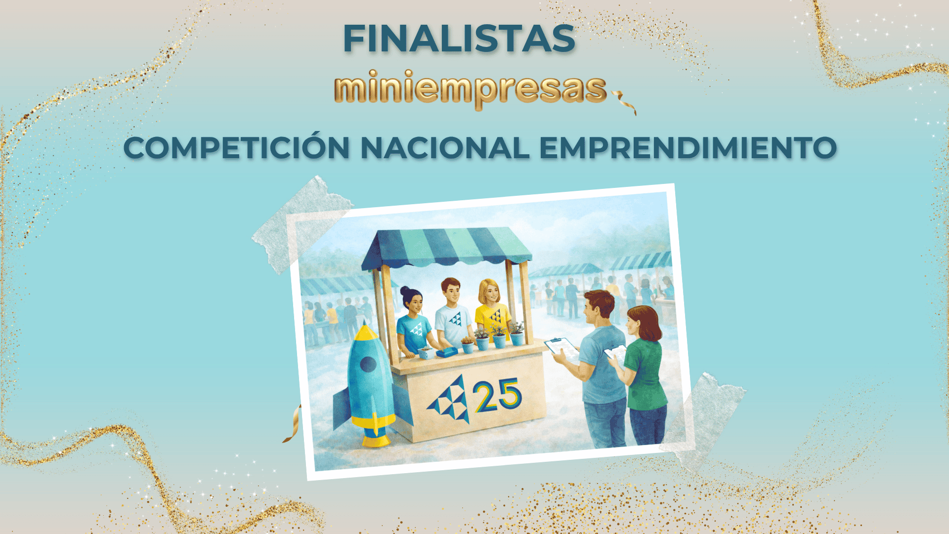 Conoce a los finalistas de miniempresas 2025-2026